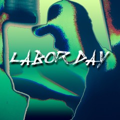 Labor Day (Prod. By BACKWHEN)