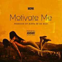 Mirror Monk X Motivate Me Prod. by RippaOnDaBeat