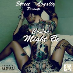 C-Los - Might Be Freestyle
