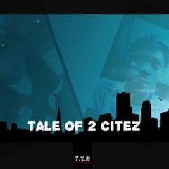 Tale of 2 Citez