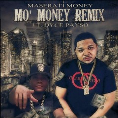 Mo' Money Remix Featuring Dyce Payso