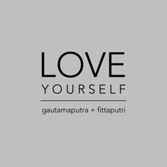 Love Yourself - Justin Bieber (@gautamaputra ft. @fittaputri Cover)+ Download