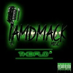 #THAFLO:IAMDMACKMUSIC
