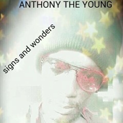 SIGNS and WONDERS... ANTHONY THE YOUNG.