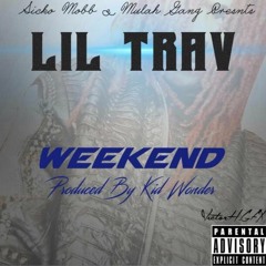 Lil Trav- Weekend