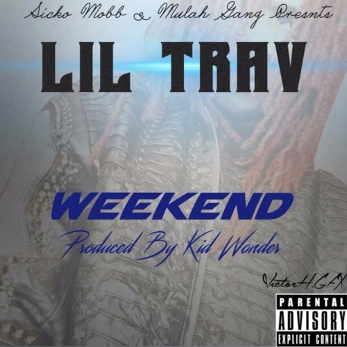 Lil Trav- Weekend