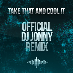 Burning Flames - Take That And Cool It (Dj Jonny Remix)