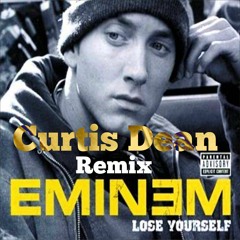 Eminem - Loose Yourself (Curtis Dean 2016 Deep House Remix)