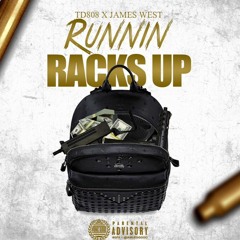 TD808 x James West x Runnin Racks Up (produced by Codey Got Beatz)