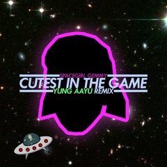 Spacegirl Gemmy - Cutest In The Game (aayu. remix)