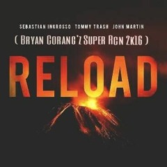 S.I & B.M - Reload (Bryan Corang'z SUPER Reconstruction 2k16)FREE CLICK IN BUY