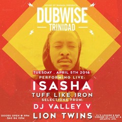 DubWise Trinidad 6th Edition - LionTwin and LionKing Featuring Isasha and Tuff Like Iron
