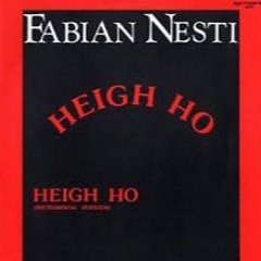 FABIAN NESTI - HEIGH HO   ( REMIX )