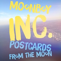 moonboy inc. - POSTCARDS FROM THE MOON