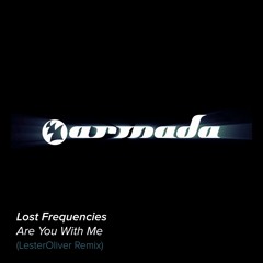Lost Frequencies Feat LesterOliver - Are You With Me (Future House Mashup)