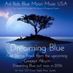 Dreaming of Blue Demo Track in Honor of Pink Floyd"s  Endless River Demo Track