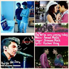 Bil do na zara Armaan Malik