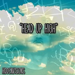HEAD UP HIGH
