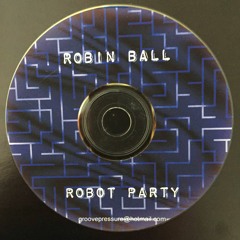 Robin Ball - Robot Party (1998)