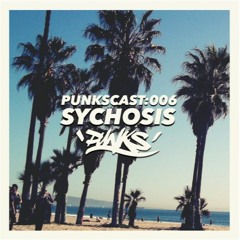 Sychosis [Punkscast:006]