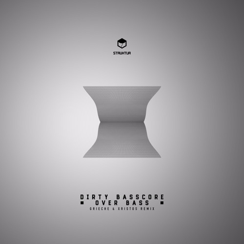 STRUK001 Dirty Basscore - Over Bass (EP) Remix By Grieche & Xristos