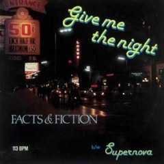 Facts & Fiction - Give Me The Night