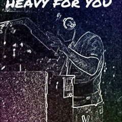 Heavy for you......free download