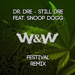 Still Dre (W&W Festival Mix)