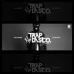 TRAP NIE DISCO // CZARNE CIUCHY MIX // KLUB REJS