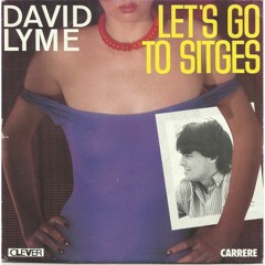 DAVID LYME - LET'S GO TO SITGES