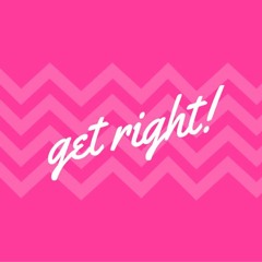 J - LO - GET RIGHT [ NGHT VERSION REDRILLED ]