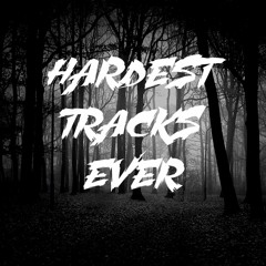 Hardest tracks ever