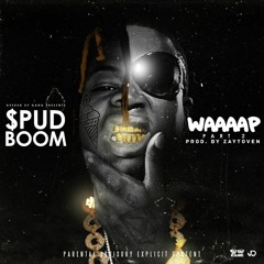 $pud Boom | WAAAAP Pt.2 (Prod. by Zaytoven)