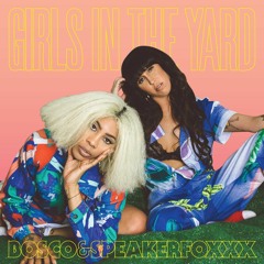 BOSCO & Speakerfoxxx - Girls In The Yard