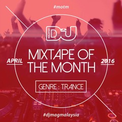 DJ MAG MALAYSIA - Mixtape Of The Month - April : Trance - Travol