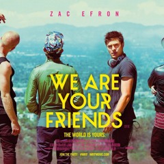 We Are Your Friends Soundtrack