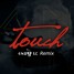 Touch (4ndy Sc Remix)
