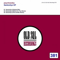 Psychowsky - Santonilyo (Stereo For Two Remix) [OLD SQL Recordings]