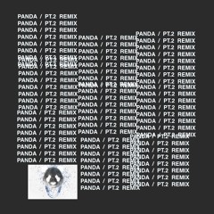 Pt.2 / Panda (Extended)