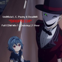 Un0fficia1, Canadian Pastry & DeadM8 - "DropTech" EDM Mix 1 (Trial Demo 2)