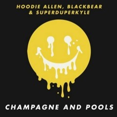 Hoodie Allen - Champagne And Pools Feat. Blackbear, KYLE