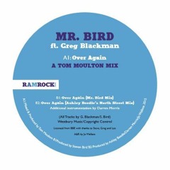 MR. BIRD featuring GREG BLACKMAN - OVER AGAIN [Tom Moulton Mix / J*ski CRIB Extended]