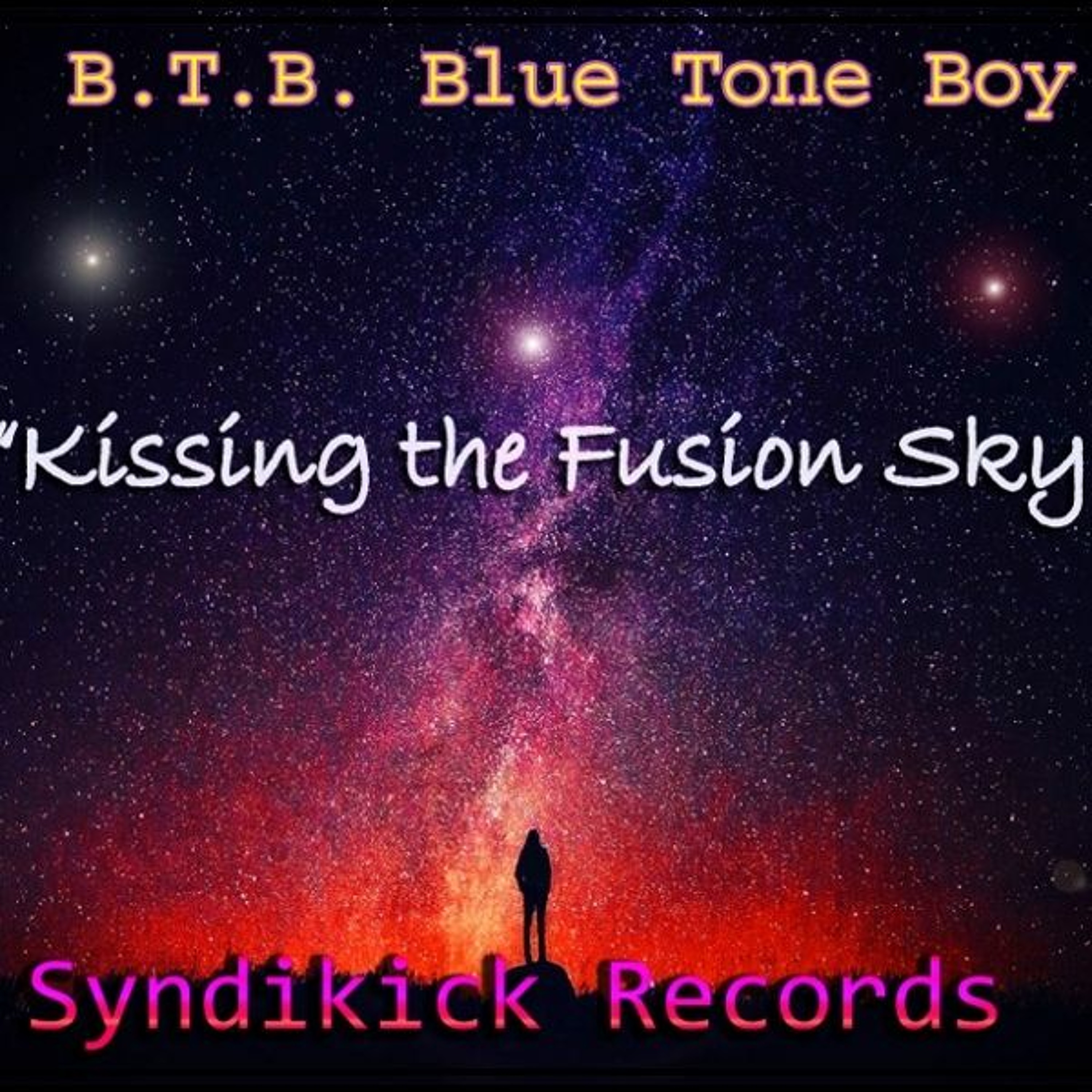 B.T.B. ~  Kissing The Fusion Sky - Chilled Breaks *BUY @Beatport * episode artwork