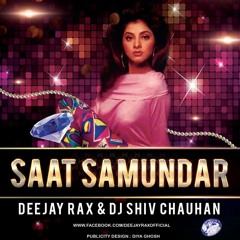 Saat Samundar - Deejay Rax & Dj Shiv Chauhan Remix