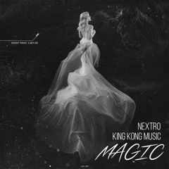 NextRO x King Kong Music - Magic