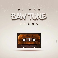 Pj Man Feat Pheno - Baw Tune
