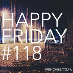 Happy Friday #118 x Frenchbeats.fr