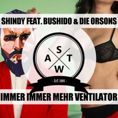 Bushido x Shindy x Die Orsons - Immer Immer mehr Ventilator Deutschrap Remix Mashup (SWAT)