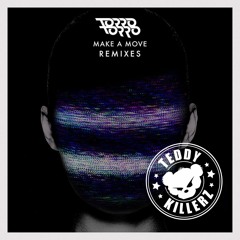 Torro Torro - Make A Move (Skrillex remix) [Teddy Killerz 172 bpm re-fix]
