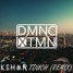 Touch (DMNCXTMN Remix)